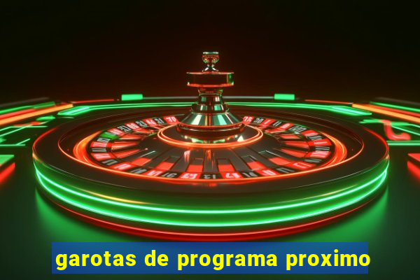 garotas de programa proximo